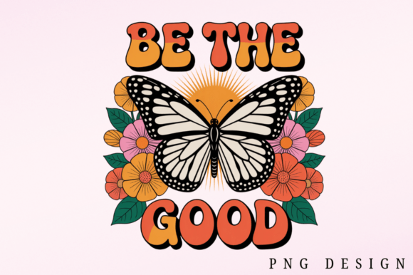 Download Be the Good Sublimation Design - Sublimation Collection